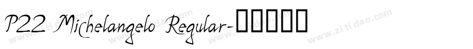 P22 Michelangelo Regular字体转换